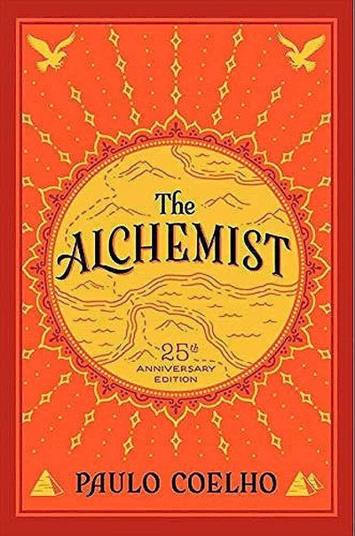 The Alchemist, 25th Anniversary: A Fable About Following Your Dream Paperback – Deckle Edge, April 15, 2014